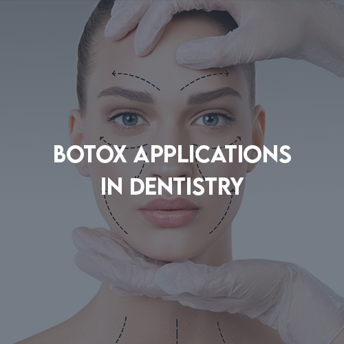 Botox Applications In Dentistry